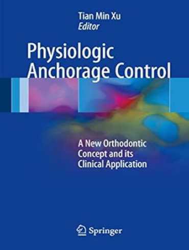 دانلود کتاب Physiologic Anchorage Control: A New Orthodontic Concept and its Clinical Application 1st Edition