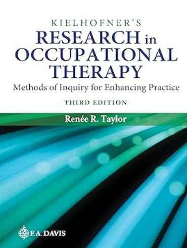 دانلود کتاب Kielhofner’s Research in Occupational Therapy: Methods of Inquiry for Enhancing Practice Third Edition