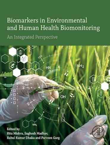 دانلود کتاب Biomarkers in Environmental and Human Health Biomonitoring: An Integrated Perspective 1st Edition